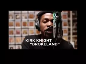 Video: Kirk Knight - Brokeland (In-Studio Performance)